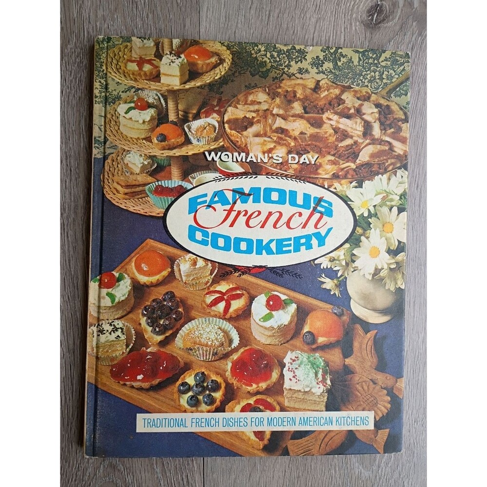 1969 Woman's Famous French Cookery Hard Cover Cookbook Illustrated